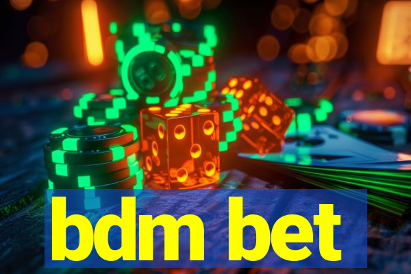 bdm bet